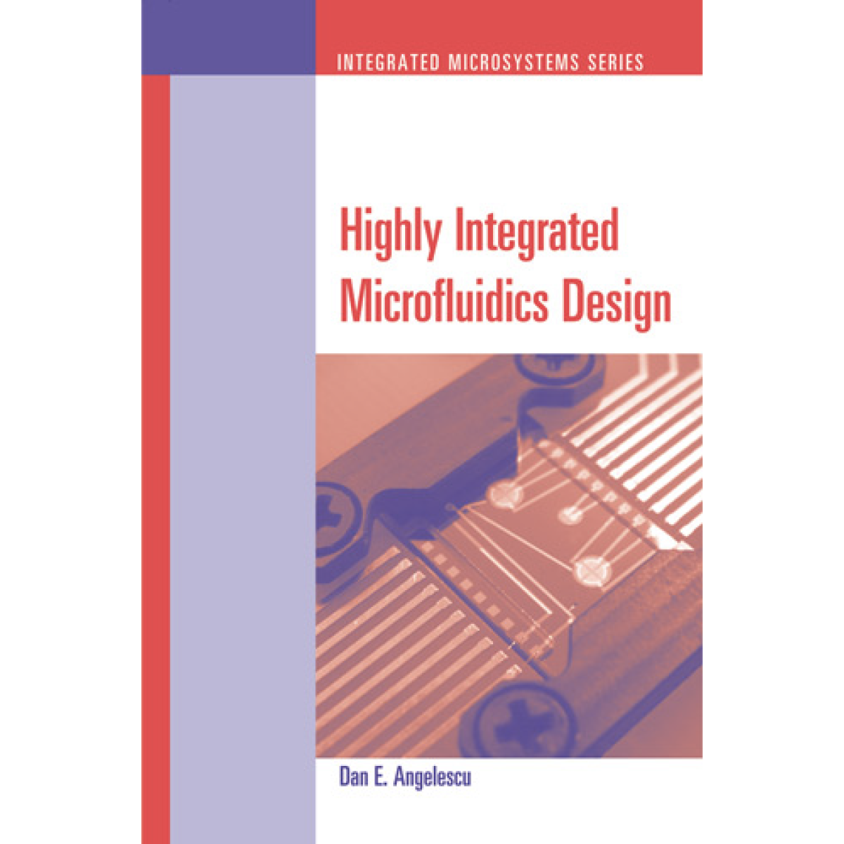 Highly Integrated Microfluidics Design (2011)